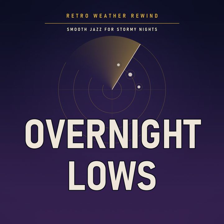 Overnight Lows album cover — Smooth Jazz for Stormy Nights by Retro Weather Rewind