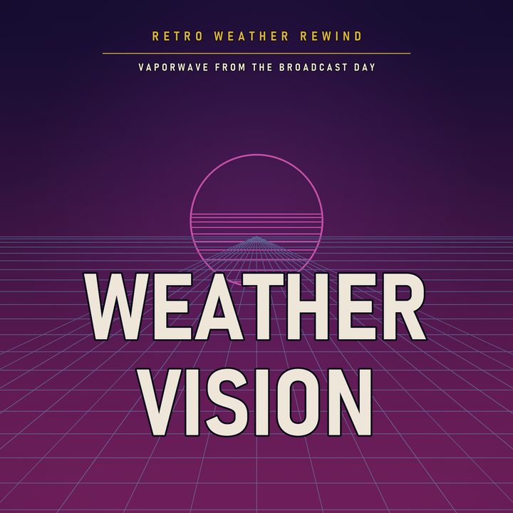 Weathervision album cover — Vaporwave from the Broadcast Day by Retro Weather Rewind